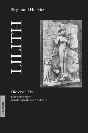 Buchcover Lilith - Die erste Eva | Siegmund Hurwitz | EAN 9783856307417 | ISBN 3-85630-741-9 | ISBN 978-3-85630-741-7