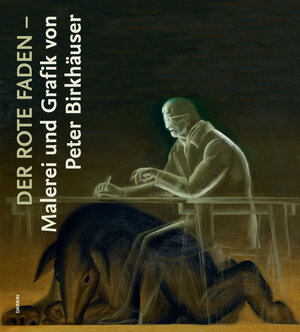 Buchcover Der rote Faden: Malerei und Grafik von Peter Birkhäuser | Eva Wertenschlag-Birkhäuser | EAN 9783856307516 | ISBN 3-85630-751-6 | ISBN 978-3-85630-751-6