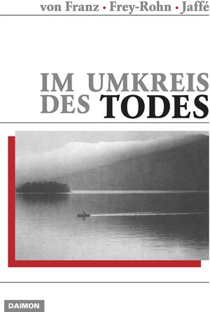Buchcover Im Umkreis des Todes | Aniela Jaffé | EAN 9783856307530 | ISBN 3-85630-753-2 | ISBN 978-3-85630-753-0