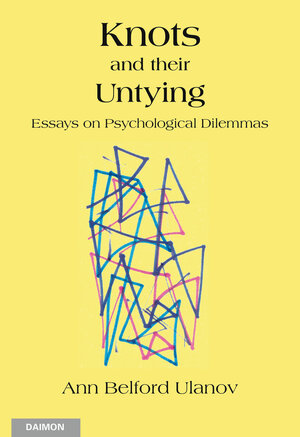 Buchcover Knots and their Untying: Essays on Psychological Dilemmas | Ann Belford Ulanov | EAN 9783856307790 | ISBN 3-85630-779-6 | ISBN 978-3-85630-779-0