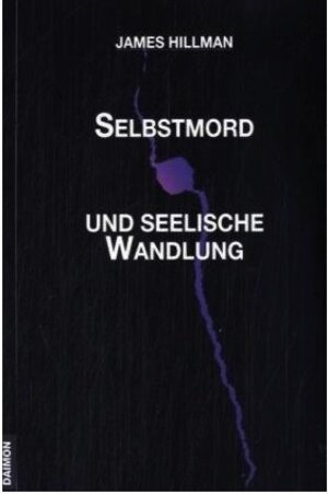 Buchcover Selbstmord und seelische Wandlung | James Hillman | EAN 9783856307967 | ISBN 3-85630-796-6 | ISBN 978-3-85630-796-7