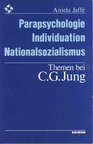 Buchcover Parapsychologie, Individuation, Nationalsozialismus - Themen bei C. G. Jung | Aniela Jaffé | EAN 9783856309749 | ISBN 3-85630-974-8 | ISBN 978-3-85630-974-9