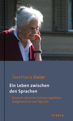 Buchcover Ein Leben zwischen den Sprachen | Swetlana Geier | EAN 9783856362164 | ISBN 3-85636-216-9 | ISBN 978-3-85636-216-4