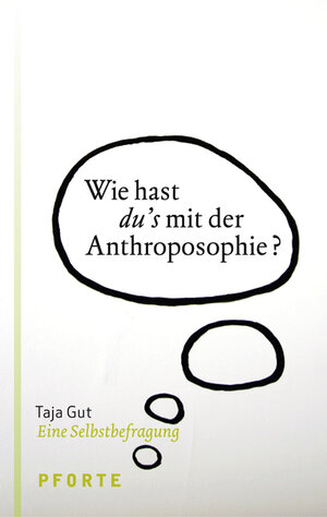 Buchcover Wie hast du's mit der Anthroposophie? | Taja Gut | EAN 9783856362188 | ISBN 3-85636-218-5 | ISBN 978-3-85636-218-8