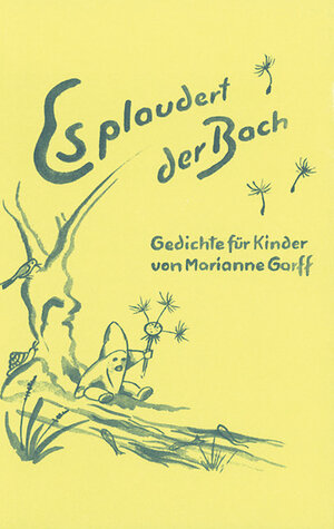 Buchcover Es plaudert der Bach | Marianne Garff | EAN 9783856362744 | ISBN 3-85636-274-6 | ISBN 978-3-85636-274-4