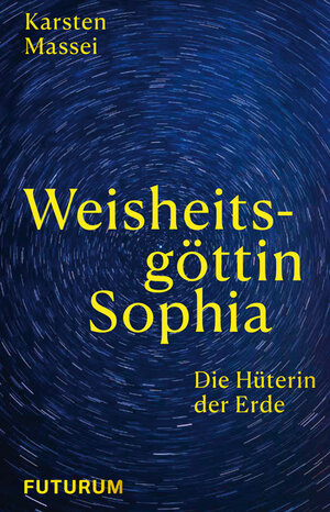 Buchcover Weisheitsgöttin Sophia | Karsten Massei | EAN 9783856362799 | ISBN 3-85636-279-7 | ISBN 978-3-85636-279-9