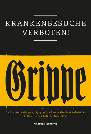 Buchcover Krankenbesuche verboten! | Andreas Tscherrig | EAN 9783856732905 | ISBN 3-85673-290-X | ISBN 978-3-85673-290-5