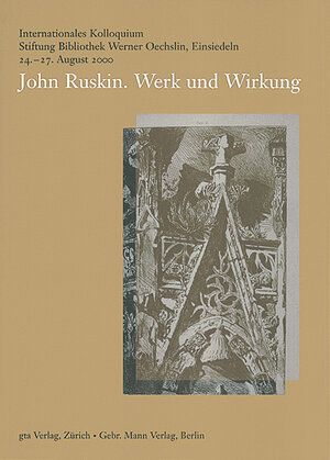 Buchcover John Ruskin. Werk und Wirkung | Carlpeter Braegger | EAN 9783856761103 | ISBN 3-85676-110-1 | ISBN 978-3-85676-110-3