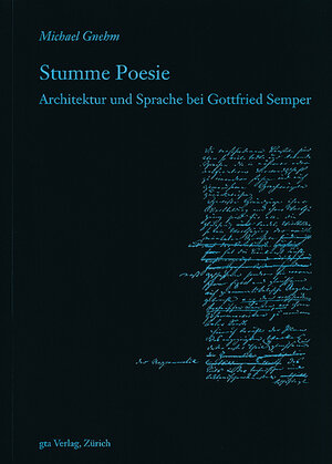 Stumme Poesie. Architektur und Sprache bei Gottfried Semper