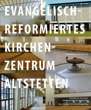 Buchcover Evangelisch-reformiertes Kirchenzentrum Altstetten  | EAN 9783856763039 | ISBN 3-85676-303-1 | ISBN 978-3-85676-303-9