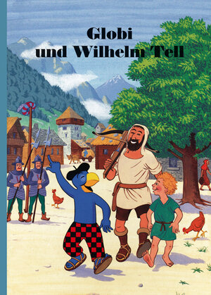 Buchcover Globi und Wilhelm Tell | Guido Strebel | EAN 9783857031175 | ISBN 3-85703-117-4 | ISBN 978-3-85703-117-5