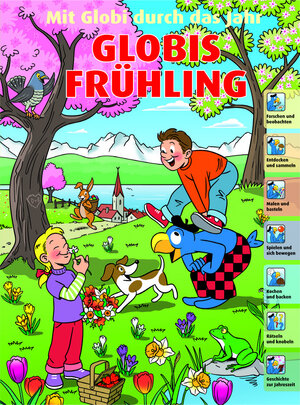 Buchcover Mit Globi durch das Jahr - Globis Frühling | Hubert Bächler | EAN 9783857033841 | ISBN 3-85703-384-3 | ISBN 978-3-85703-384-1