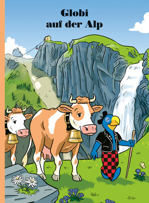 Buchcover Globi auf der Alp | Jürg Lendenmann | EAN 9783857034725 | ISBN 3-85703-472-6 | ISBN 978-3-85703-472-5