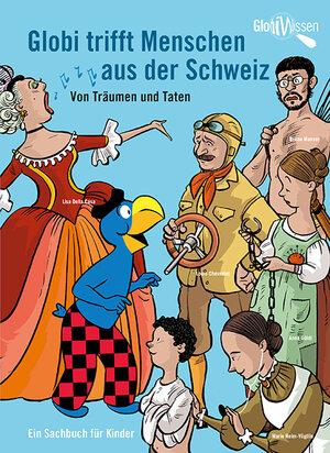 Buchcover Globi trifft Menschen aus der Schweiz | Marc Zollinger | EAN 9783857035623 | ISBN 3-85703-562-5 | ISBN 978-3-85703-562-3