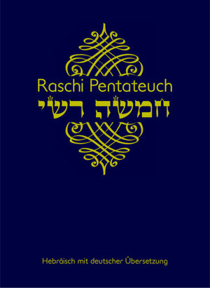Buchcover Raschi Pentateuch Kommentar  | EAN 9783857050725 | ISBN 3-85705-072-1 | ISBN 978-3-85705-072-5