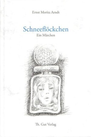 Buchcover Schneeflöckchen | Ernst Moritz Arndt | EAN 9783857172182 | ISBN 3-85717-218-5 | ISBN 978-3-85717-218-2