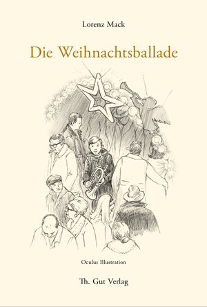 Buchcover Die Weihnachtsballade | Lorenz Mack | EAN 9783857172304 | ISBN 3-85717-230-4 | ISBN 978-3-85717-230-4