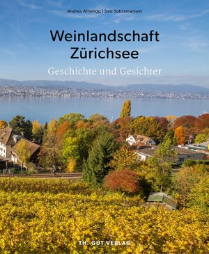 Buchcover Weinlandschaft Zürichsee | Altwegg Andres | EAN 9783857172335 | ISBN 3-85717-233-9 | ISBN 978-3-85717-233-5