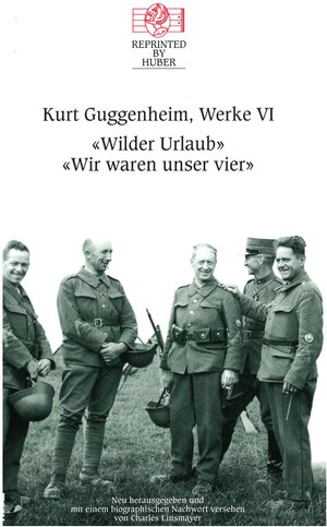 Buchcover Kurt Guggenheim, Werke VI: Wilder Urlaub / Wir waren unser vier | Kurt Guggenheim | EAN 9783857172588 | ISBN 3-85717-258-4 | ISBN 978-3-85717-258-8