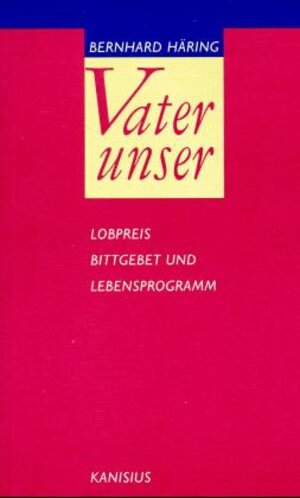 Buchcover Vater unser | Bernhard Häring | EAN 9783857644412 | ISBN 3-85764-441-9 | ISBN 978-3-85764-441-2