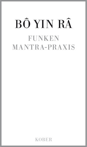 Buchcover Funken / Mantrapraxis (Westentaschenformat 7x11,5 cm) | Joseph Anton Schneiderfranken Bô Yin Râ | EAN 9783857670176 | ISBN 3-85767-017-7 | ISBN 978-3-85767-017-6