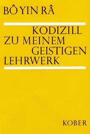 Buchcover Kodizill zu meinem geistigen Lehrwerk | Bô Yin Râ | EAN 9783857670282 | ISBN 3-85767-028-2 | ISBN 978-3-85767-028-2