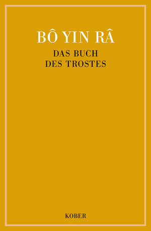 Buchcover Das Buch des Trostes | Joseph Anton Schneiderfranken Bô Yin Râ | EAN 9783857679872 | ISBN 3-85767-987-5 | ISBN 978-3-85767-987-2