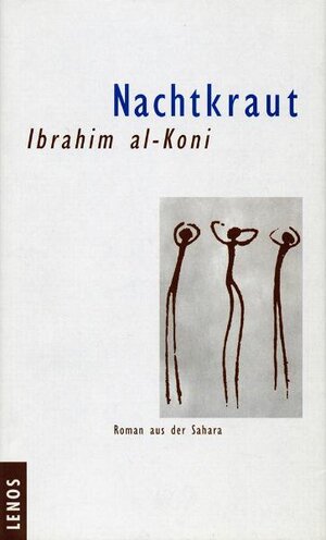 Buchcover Nachtkraut | Ibrahim al-Koni | EAN 9783857872785 | ISBN 3-85787-278-0 | ISBN 978-3-85787-278-5