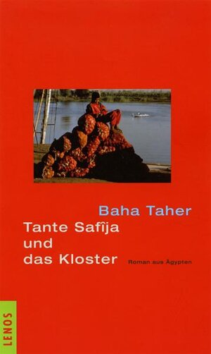 Buchcover Tante Safîja und das Kloster | Baha Taher | EAN 9783857873324 | ISBN 3-85787-332-9 | ISBN 978-3-85787-332-4