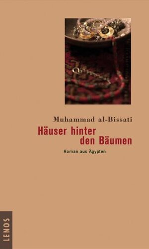 Buchcover Häuser hinter den Bäumen | Muhammad al-Bissati | EAN 9783857873614 | ISBN 3-85787-361-2 | ISBN 978-3-85787-361-4