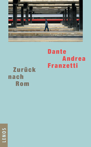 Buchcover Zurück nach Rom | Dante Andrea Franzetti | EAN 9783857874260 | ISBN 3-85787-426-0 | ISBN 978-3-85787-426-0