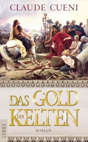 Buchcover Das Gold der Kelten | Claude Cueni | EAN 9783857874468 | ISBN 3-85787-446-5 | ISBN 978-3-85787-446-8
