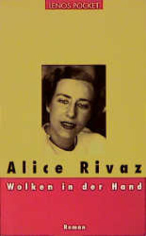 Buchcover Wolken in der Hand | Alice Rivaz | EAN 9783857876295 | ISBN 3-85787-629-8 | ISBN 978-3-85787-629-5