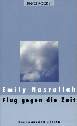Buchcover Flug gegen die Zeit | Emily Nasrallah | EAN 9783857876783 | ISBN 3-85787-678-6 | ISBN 978-3-85787-678-3