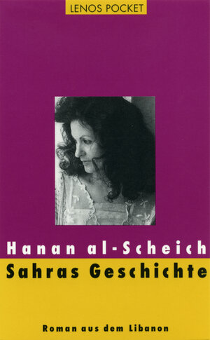 Buchcover Sahras Geschichte | Hanan al-Scheich | EAN 9783857876790 | ISBN 3-85787-679-4 | ISBN 978-3-85787-679-0