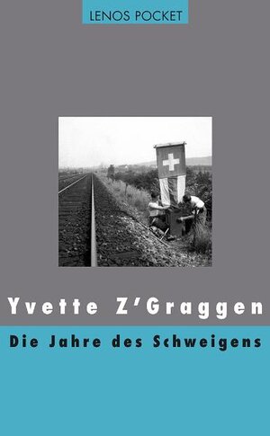 Buchcover Die Jahre des Schweigens | Yvette Z'Graggen | EAN 9783857877322 | ISBN 3-85787-732-4 | ISBN 978-3-85787-732-2