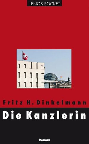 Buchcover Die Kanzlerin | Fritz H Dinkelmann | EAN 9783857877346 | ISBN 3-85787-734-0 | ISBN 978-3-85787-734-6