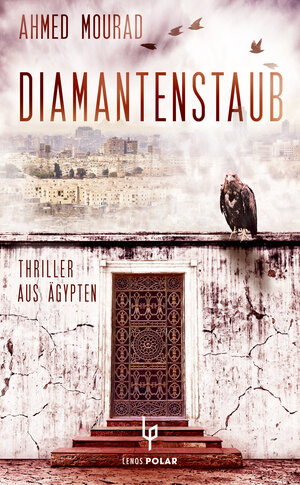 Buchcover Diamantenstaub | Ahmed Mourad | EAN 9783857877841 | ISBN 3-85787-784-7 | ISBN 978-3-85787-784-1