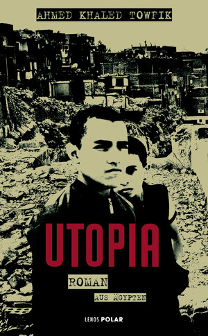 Buchcover Utopia | Ahmed Khaled Towfik | EAN 9783857877896 | ISBN 3-85787-789-8 | ISBN 978-3-85787-789-6