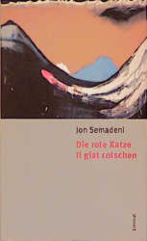 Buchcover Die rote Katze /Il giat cotschen | Jon Semadeni | EAN 9783857913211 | ISBN 3-85791-321-5 | ISBN 978-3-85791-321-1
