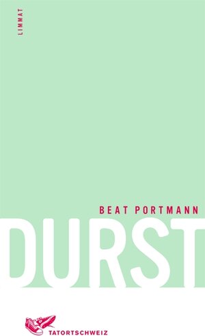 Buchcover Durst | Beat Portmann | EAN 9783857915611 | ISBN 3-85791-561-7 | ISBN 978-3-85791-561-1