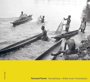 Buchcover Fernand Perret. Transafrique – Bilder einer Fotomission  | EAN 9783857915925 | ISBN 3-85791-592-7 | ISBN 978-3-85791-592-5