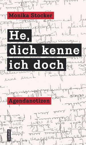 Buchcover He, dich kenne ich doch | Monika Stocker | EAN 9783857915963 | ISBN 3-85791-596-X | ISBN 978-3-85791-596-3