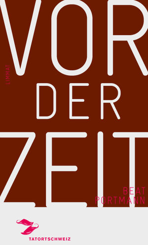 Buchcover Vor der Zeit | Beat Portmann | EAN 9783857917523 | ISBN 3-85791-752-0 | ISBN 978-3-85791-752-3