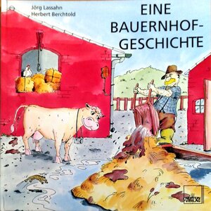 Buchcover Eine Bauernhofgeschichte | Herbert Berchtold | EAN 9783858201010 | ISBN 3-85820-101-4 | ISBN 978-3-85820-101-0