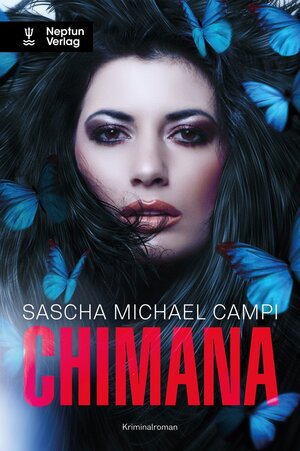Buchcover Chimana | Sascha Michael Campi | EAN 9783858203496 | ISBN 3-85820-349-1 | ISBN 978-3-85820-349-6