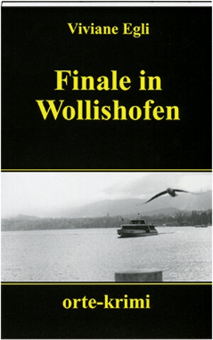 Buchcover Finale in Wollishofen | Viviane Egli | EAN 9783858301178 | ISBN 3-85830-117-5 | ISBN 978-3-85830-117-8