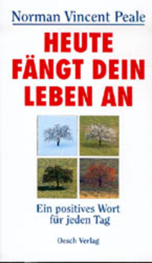 Buchcover Heute fängt dein Leben an | Norman V Peale | EAN 9783858335357 | ISBN 3-85833-535-5 | ISBN 978-3-85833-535-7