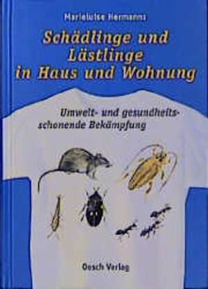 Buchcover Schädlinge und Lästlinge in Haus und Wohnung | Marieluise Hermanns-Sellen | EAN 9783858335906 | ISBN 3-85833-590-8 | ISBN 978-3-85833-590-6