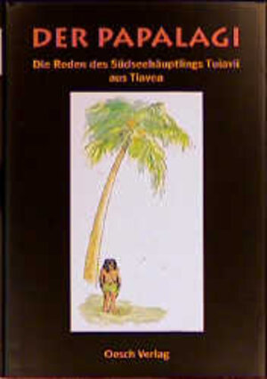 Buchcover Der Papalagi | Erich Scheurmann | EAN 9783858336002 | ISBN 3-85833-600-9 | ISBN 978-3-85833-600-2